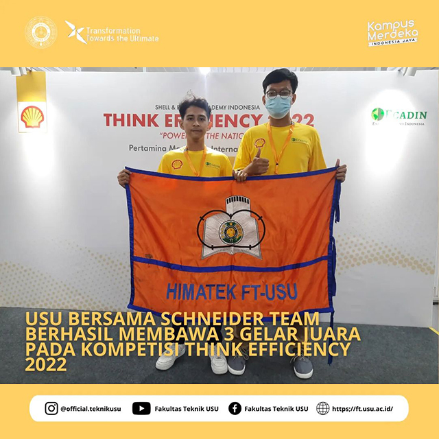 Read more about the article USU BERSAMA SCHNEIDER TEAM BERHASIL MEMBAWA 3 GELAR JUARA PADA KOMPETISI THINK EFFICIENCY 2022